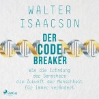 Der Codebreaker: Wie die Erfindung der Genschere die Zukunft der Menschheit für immer verändert (MP3-Download)