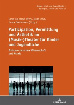 Partizipation, Vermittlung und Ästhetik im (Musik-)Theater für Kinder und Jugendliche