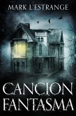 Cancion Fantasma - La Maldición Del Solar Denby (eBook, ePUB)