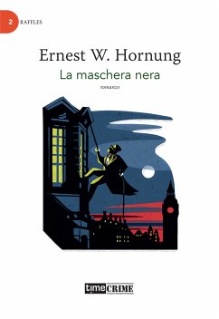 La maschera nera (eBook, ePUB) - Hornung, E.W.