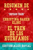 Resume De Orphan Train El Tren De Los Huerfanos de Christina Baker Kline: Pautas de Discusion (eBook, ePUB)