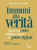 Immuni alla verità. Quello che (non) dobbiamo sapere sul potere digitale (eBook, ePUB)