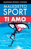 Maledetto sport, ti amo (eBook, ePUB)