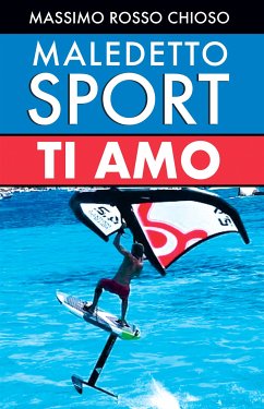 Maledetto sport, ti amo (eBook, ePUB) Cover Maledetto sport, ti amo (eBook, ePUB)