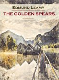 The Golden Spears (Annotated) (eBook, ePUB)