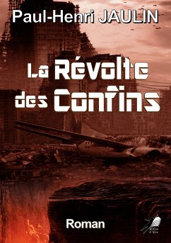 La Révolte des Confins (eBook, ePUB) - Jaulin, Paul-Henri