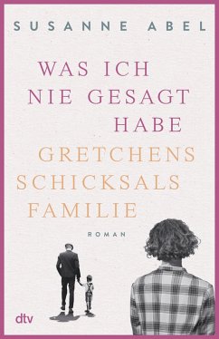 Was ich nie gesagt habe / Gretchen Bd.2 (eBook, ePUB) - Abel, Susanne