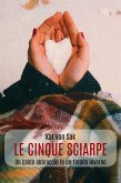 Le cinque sciarpe (eBook, ePUB)