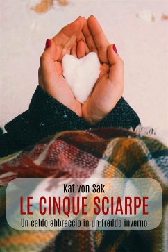 Le cinque sciarpe (eBook, ePUB) - von Sak, Kat