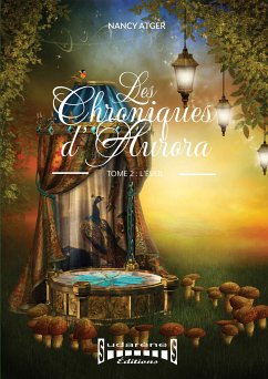 Les Chroniques d'Aurora - Tome 2 (eBook, ePUB) - Atger, Nancy
