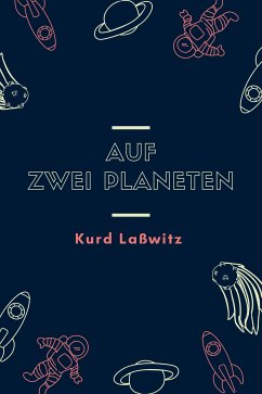 Auf zwei Planeten (eBook, ePUB) - Laßwitz, Kurd