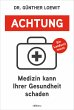 Achtung, Medizin kann Ihrer Gesundheit... - Bild 1