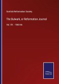 The Bulwark, or Reformation Journal The Bulwark, or Reformation Journal