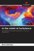 In the midst of turbulence
