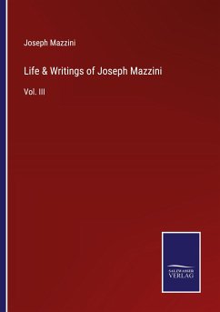 Life & Writings of Joseph Mazzini - Mazzini, Joseph