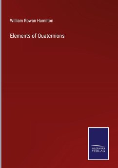 Elements of Quaternions - Hamilton, William Rowan