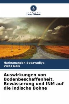 Auswirkungen von Bodenbeschaffenheit, Bewässerung und INM auf die indische Bohne - Sodavadiya, Harinanandan;Naik, Vikas