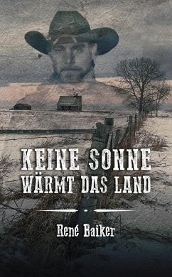 Keine Sonne wärmt das Land - Baiker, René