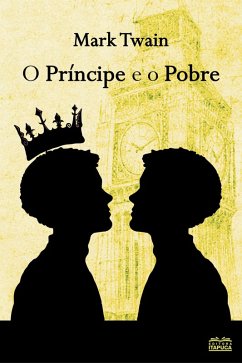 O Príncipe e o Pobre (eBook, ePUB) - Twain, Mark