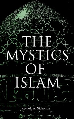 The Mystics of Islam (eBook, ePUB) - Nicholson, Reynold A.