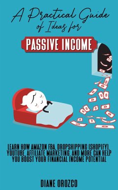 A Practical Guide of Ideas for Passive Income (eBook, ePUB) - Orozco, Diane
