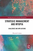 Strategic Management and Myopia (eBook, PDF)