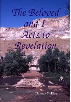 The Beloved and I ~ Acts to Revelation - McElwain, Thomas