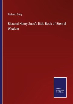 Blessed Henry Suso's little Book of Eternal Wisdom - Baby, Richard
