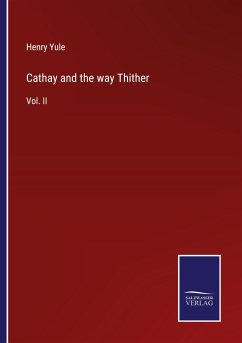 Cathay and the way Thither - Yule, Henry