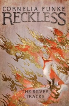 Reckless IV: The Silver Tracks - Funke, Cornelia
