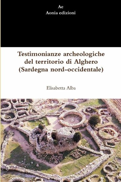 Testimonianze archeologiche del territorio di Alghero (Sardegna nord-occidentale)