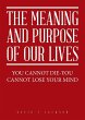 The Meaning and Purpose of Our Lives - Bild 1