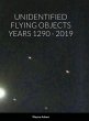 UNIDENTIFIED FLYING OBJECTS YEARS 1290... - Bild 1
