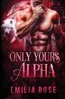 Only Yours, Alpha - Bild 1