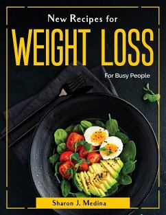New Recipes for weight loss: For Busy People - Sharon J Medina