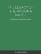 THE LEGACY OF THE ARIZONA RAPIST - Bild 1