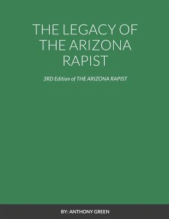 THE LEGACY OF THE ARIZONA RAPIST - Green, Anthony
