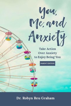 You, Me, and Anxiety (eBook, ePUB) - Graham, Robyn Reu