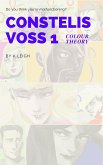 CONSTELIS VOSS vol. 1 - COLOUR THEORY (eBook, ePUB) CONSTELIS VOSS vol. 1 - COLOUR THEORY (eBook, ePUB)