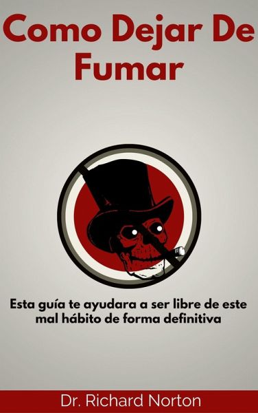 Deje De Fumar Hoy Mismo: Como ser libre de este mal habito (eBook, ePUB)