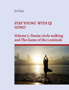 Stay young with Qi Gong! (eBook, ePUB) - Dao, Jin