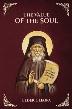 The Value of the Soul by Elder Cleopas the Romanian - Monastery, St George; Skoubourdis, Anna