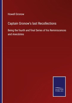 Captain Gronow's last Recollections - Gronow, Howell