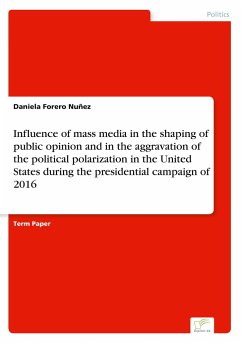 Influence of mass media in the shaping of public opinion and in the aggravation of the political polarization in the United States during the presidential campaign of 2016 - Forero Nuñez, Daniela