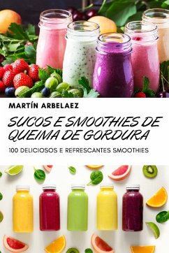 SUCOS E SMOOTHIES DE QUEIMA DE GORDURA - Martín Arbelaez