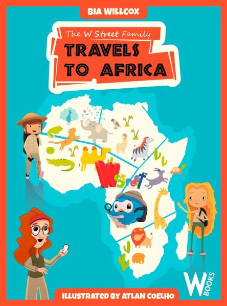 The W Street Family Travels to Africa (eBook, ePUB) The W Street Family Travels to Africa (eBook, ePUB)