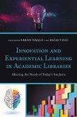 Innovation and Experiential Learning in Academic Libraries (eBook, ePUB)