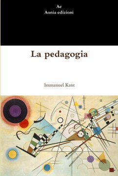 La pedagogia - Kant, Immanuel