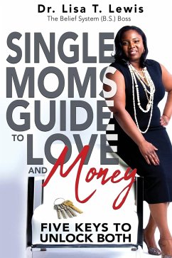 Single Moms Guide To Love And Money - Lewis, Lisa T.