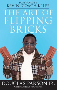 The Art of Flipping Bricks - Parson Jr., Douglas; McNair, Clarence